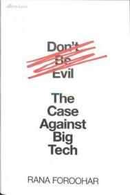 Don´t Be Evil : The Case Against Big Tec