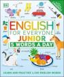 English for Everyone Junior 5 Words a Day : Learn and Practise 1,000 English Words