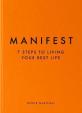 Manifest : The Sunday Times bestseller that will change your life