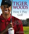 Tiger Woods: How I Play Golf : Ryder Cup Edition
