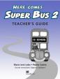 Here Comes Super Bus 2: Teacher´s Resource Pack