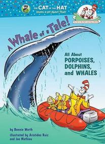 A Whale of a Tale! All About Porpoises, Dolphins, and Whales