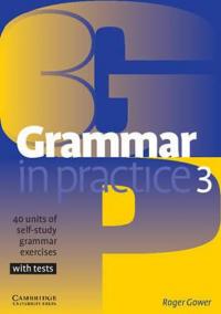 Grammar in Practice: Level 3 Pre-Intermediate