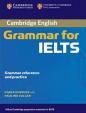 Cambridge Grammar for IELTS: Student´s Book without answers