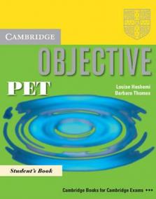 Objective PET: Pack (Student´s Book and PET for Schools Practice Test Booklet without answers with Audio CD)