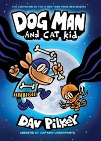 Dog Man 4 - Dog Man and Cat Kid