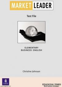 Market Leader Elementary Test File : Business English 