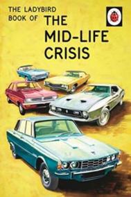 The Ladybird Book Of The Mid-Life Crisis