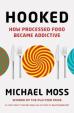 Hooked : How Processed Food Became Addictive