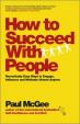 How to Succeed with People : Remarkably