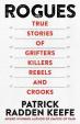 Rogues: True Stories of Grifters, Killers, Rebels and Crooks