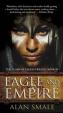Eagle and Empire : The Clash of Eagles Trilogy Book III