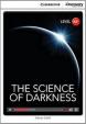 Camb Disc Educ Rdrs Low Interm: Science of Darkness, The