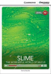 Camb Disc Educ Rdrs Low Interm: Slime: The Wonderful World of Mucus