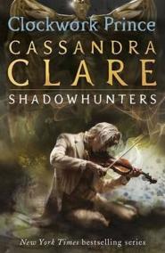 Clockwork Prince - The Infernal Devices Book 2