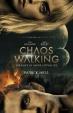 Chaos Walking : Book 1 The Knife of Never Letting Go