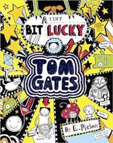 Tom Gates 7: A Tiny Bit Lucky