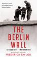The Berlin Wall : 13 August 1961 - 9 November 1989