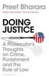Doing Justice : A Prosecutor´s Thoughts on Crime, Punishment and the Rule of Law