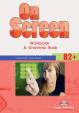 On Screen B2+ - Worbook and Grammar + ieBook