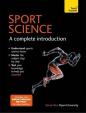Sports Science: A Complete Introduction : Teach Yourself