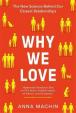 Why We Love : The new science behind our closest relationships