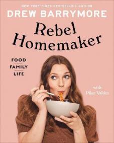 Rebel Homemaker : Food, Family, Life