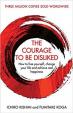 The Courage To Be Disliked: How to free yourself, change your life and achieve real happiness