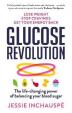 Glucose Revolution : The life-changing power of balancing your blood sugar