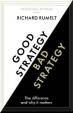 Good Strategy/Bad Strategy : The difference and why it matters