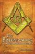 The Freemasons: An Ancient Brotherhood Revealed