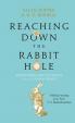 Reaching Down the Rabbit Hole: Extraordinary Journeys into the Human Brain