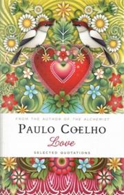 Love, Selected Quotations (Paulo Coelho)