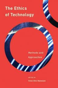 The Ethics of Technology : Methods and Approaches