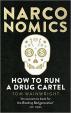 Narconomics : How to Run a Drug Cartel
