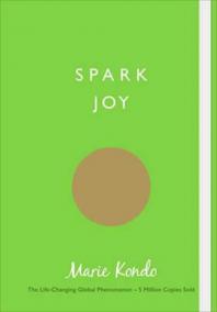 Spark Joy : An Illustrated Guide to the Japanese Art of Tidying