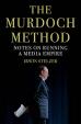 The Murdoch Method: Notes on Running a Media Empire