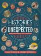 Histories of the Unexpected : How Everyt