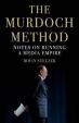 The Murdoch Method : Notes on Running a Media Empire