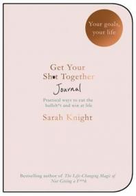 Get Your Sh*t Together Journal