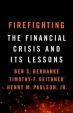 Firefighting : The Financial Crisis and