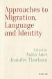 Approaches to Migration, Language and Identity