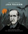 The Little Book of J.R.R. Tolkien: Wit and Wisdom from the creator of Middle Earth