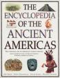 The Ancient Americas, The Encyclopedia of : The everyday life of America's native peoples: Aztec - Maya, Inca, Arctic Peoples, Native American Indian