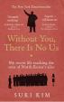 Without You, There is No Us