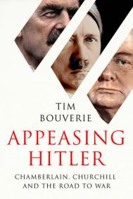 Appeasing Hitler : Chamberlain, Churchill and the Road to War