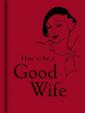 How To Be Good Wife