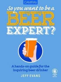 So You Want To Be Beer Expert