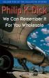 We Can Remember it for You Wholesale