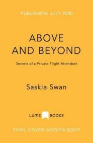 Above and Beyond : Secrets of a Private